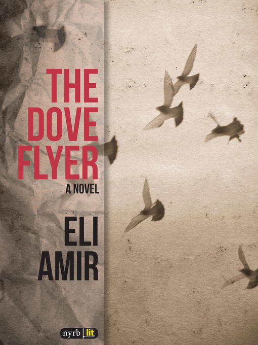 Title details for The Dove Flyer by Eli Amir - Available